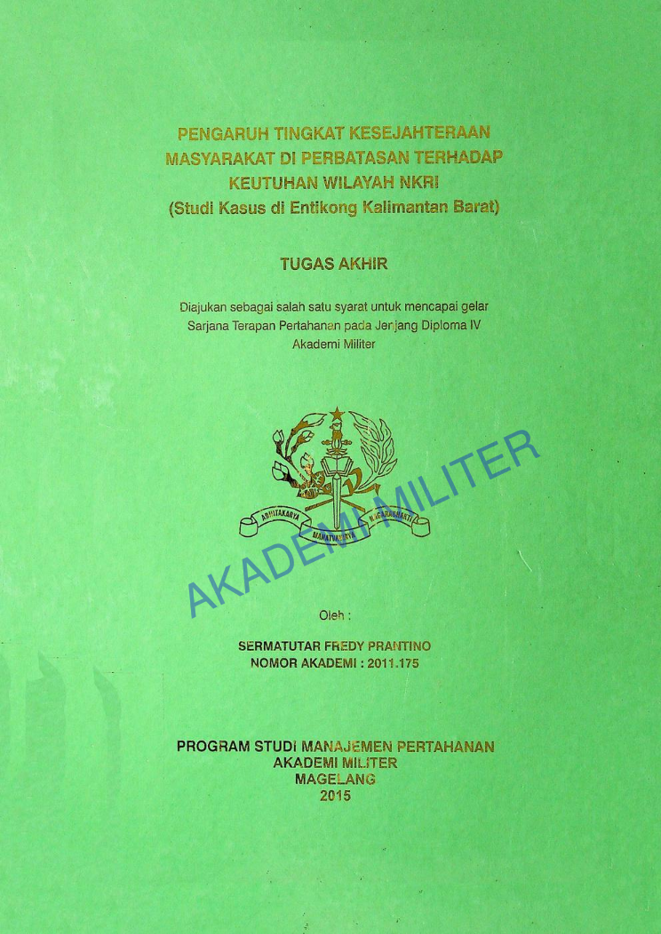 PENGARUH TINGKAT KESEJAHTERAAN MASYARAKAT DI PERBATASAN TERHADAP KEUTUHAN WILAYAH NKRI (STUDI KASUS DI ENTIKONG KALIMANTAN BARAT)